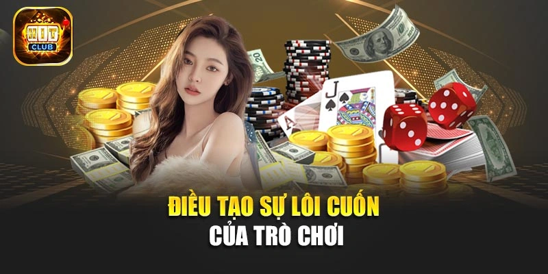 Điều tạo sự lôi cuốn của trò chơi